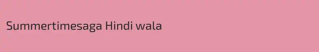 Summertimesaga Hindi wala